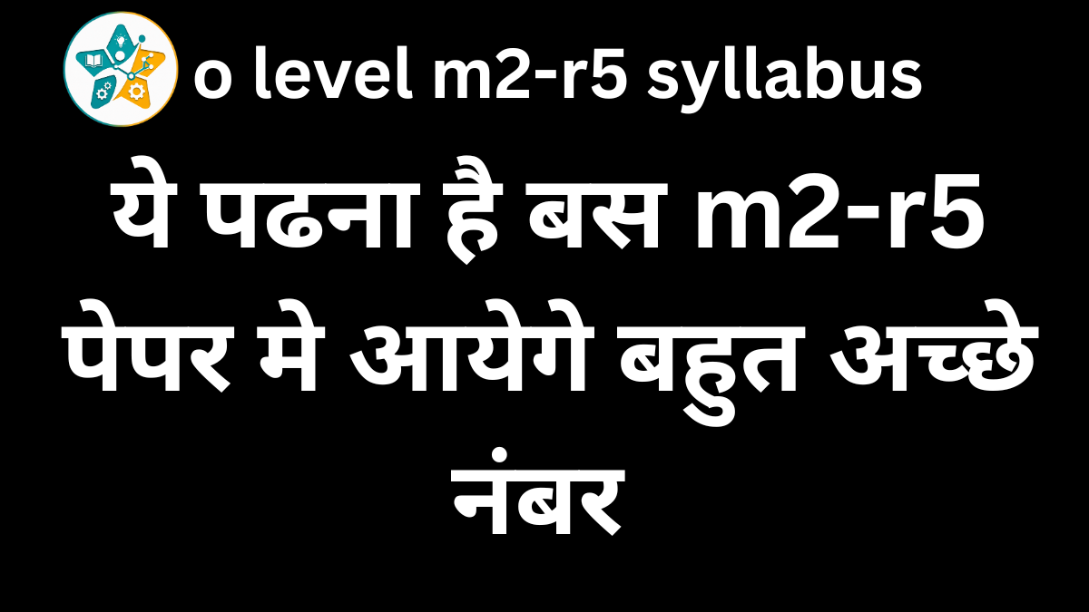 o level m2 r5 syllabus in hindi